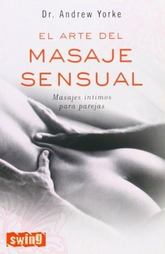 El arte del masaje sensual by Andrew Yorke, 9788496746022