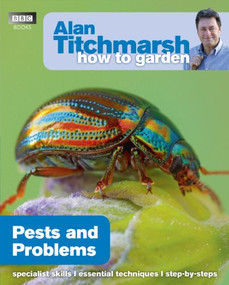 Alan Titchmarsh How to Garden: Pests and Problems by Alan Titchmarsh, 9781846074066