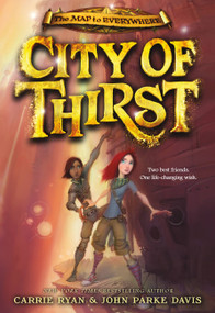 City of Thirst - 9780316240826 by Carrie Ryan, John Parke Davis, 9780316240826