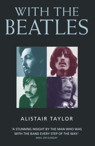 With the Beatles by Alistair Taylor, 9781843583493