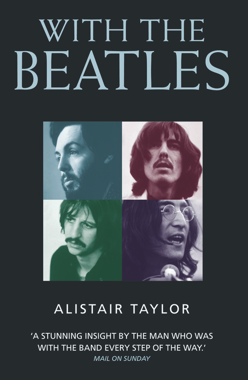 With the Beatles by Alistair Taylor, 9781843583493