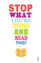 Stop What You're Doing and Read This! by Mark Haddon, Michael Rosen, Zadie Smith, Carmen Callil, Jeanette Winterson, 9780099565949