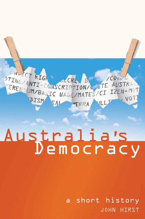 Australia's Democracy (A Short History) by John Hirst, 9781865088457