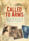 Called to Arms (One Family's War, from the Battle of Britain to Burma) by Edward Lambah-Stoate, 9780752458885