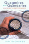Quagmires and Quandaries (Exploring Journalism Ethics) by Ian Richards, 9780868406237
