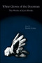 White Gloves of the Doorman (The Works of Leon Rooke) by Branko Gorjup, 9781550966114