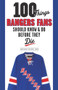 100 Things Rangers Fans Should Know & Do Before They Die by Adam Raider, Russ Cohen, 9781600789175