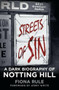 Streets of Sin (A Dark Biography of Notting Hill) by Fiona Rule, Jerry White, 9780750962384