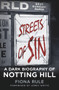 Streets of Sin (A Dark Biography of Notting Hill) by Fiona Rule, Jerry White, 9780750962384