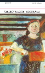 Gillian Clarke: Collected Poems by Gillian Clarke, 9781857543353