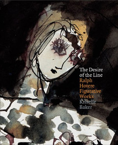 The Desire of the Line (Ralph Hotere Figurative Works) by Kriselle Baker, 9781869403430