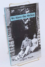 We Have the Melon by Gregory Woods, 9780856359668