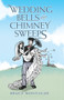 Wedding Bells and Chimney Sweeps by Bruce Montague, 9781782192251