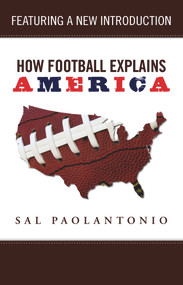 How Football Explains America by Sal Paolantonio, 9781629371412