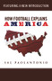 How Football Explains America by Sal Paolantonio, 9781629371412