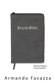 PsychoBible (Behavior, Religion & the Holy Book) - 9780972887502 by Armando Favazza, 9780972887502