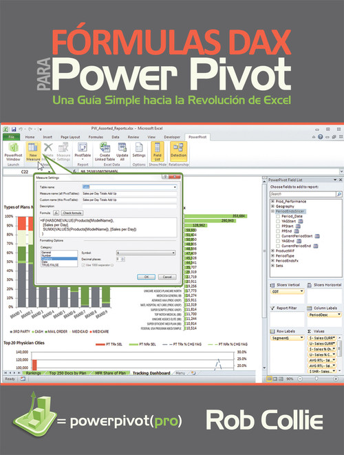Fórmulas DAX para PowerPivot (Una guía simple hacia la revolución de Excel) (Spanish Edition) by Rob Collie, Miguel Escobar, 9781615470297