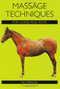 Massage Techniques for Horse and Rider by Mary W Bromiley, Blyth Tait, 9781847971838