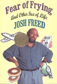Fear of Frying and Other Fax Of Life by Josh Freed, 9781550650570