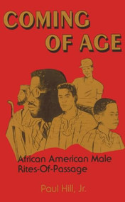 Coming of Age (African American Male Rites-of-Passage) by Paul Hill, 9780913543283
