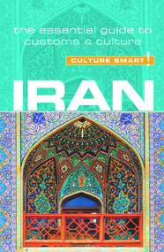 Iran - Culture Smart! (The Essential Guide to Customs & Culture) by Stuart Williams, Culture Smart!, 9781857338478