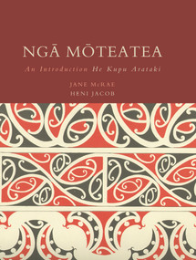 Nga Moteatea (An Introduction / He Kupu Arataki) by Jane McRae, Heni Jacob, 9781869404901