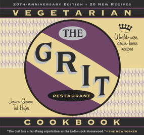The Grit Cookbook (World-Wise, Down-Home Recipes) by Jessica Greene, Ted Hafer, 9781556526480