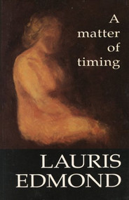A Matter of Timing (Poems by Lauris Edmond) by Lauris Edmond, 9781869401405