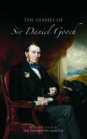 The Diaries of Sir Daniel Gooch by Sir Daniel Gooch, Sir Theodore Martin, 9781845880163