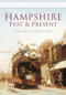 Hampshire Past & Present by Rupert Matthews, 9780752458168
