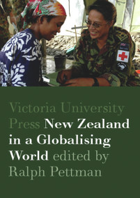 New Zealand in a Globalising World by Ralph Pettman, 9780864734952