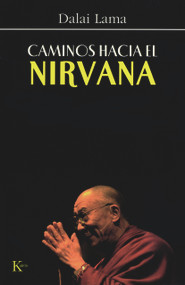 Caminos hacia el nirvana (Spanish Edition) by Dalai Lama, David González Raga, 9788472456594