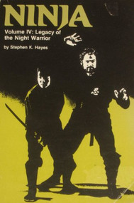 Ninja Volume 4: Legacy of the Night Warrior by Stephen Hayes, 9780897501026
