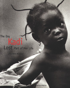 The Day Kadi Lost Part of Her Life by Kim Manresa, Isabel Ramos Rioja, 9781875559749