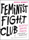 Feminist Fight Club (An Office Survival Manual for a Sexist Workplace) by Jessica Bennett, 9780062439789