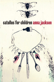 Catullus for Children by Anna Jackson, 9781869403089