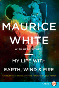 My Life with Earth, Wind & Fire - 9780062496942 by Maurice White, Herb Powell, 9780062496942