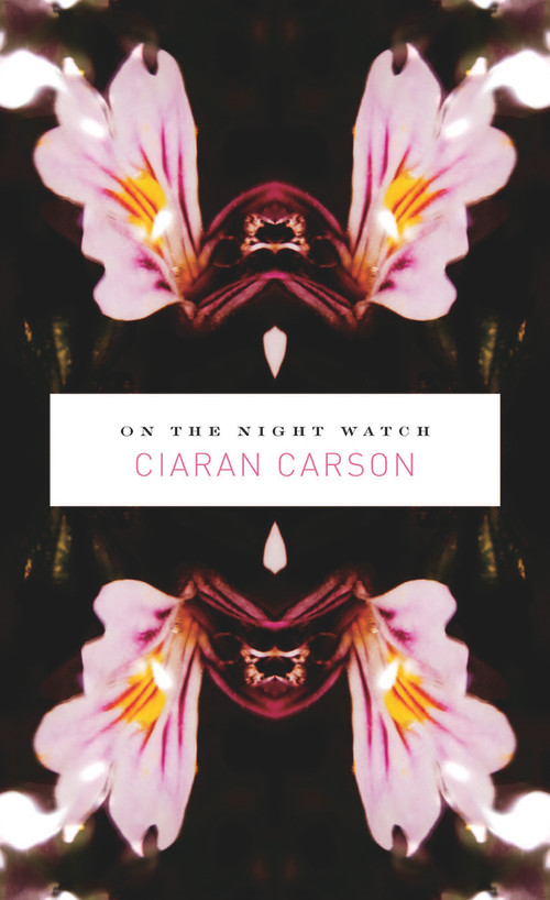 On the Night Watch by Ciaran Carson, 9781930630505