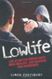 Lowlife (Life in British Prison with Drug Dealers, Gun Runners and Murderers) by Simon Eddisbury, 9781844549603