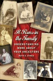 It Runs in the Family (Understanding More About Your Ancestors) by Ruth A Symes, 9780752497020