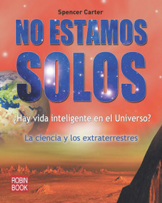 No estamos solos (La ciencia y los extraterrestres) (Spanish Edition) by Spencer Carter, 9788499170657