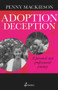 Adoption Deception (A Personal and Professional Journey) by Penny Mackieson, 9781742199740
