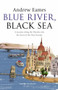 Blue River, Black Sea by Andrew Eames, 9780552775076