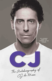 CJ (The Autobiography of CJ de Mooi) by CJ de Mooi, 9781784187118