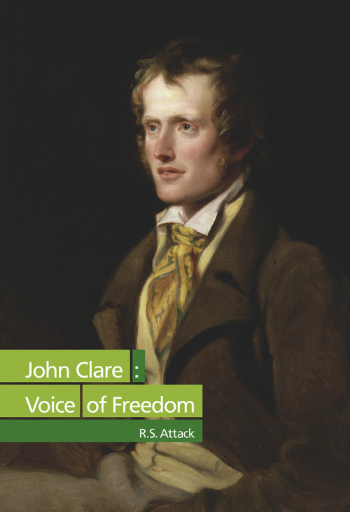 John Clare: Voice of Freedom by R. S. Attack, 9780856832703