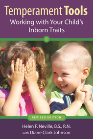 Temperament Tools (Working with Your Child's Inborn Traits) by Helen F. Neville, Diane Clark Johnson, 9781936903252