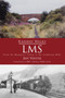 Railway Walks: LMS by Jeff Vinter, 9780752451046