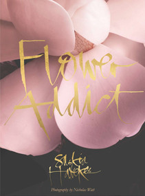Flower Addict by Saskia Havekes, 9781921384011