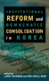 Institutional Reform and Democratic Consolidation in Korea by Larry Diamond, Doh Chull Shin, 9780817996925