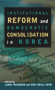 Institutional Reform and Democratic Consolidation in Korea by Larry Diamond, Doh Chull Shin, 9780817996925